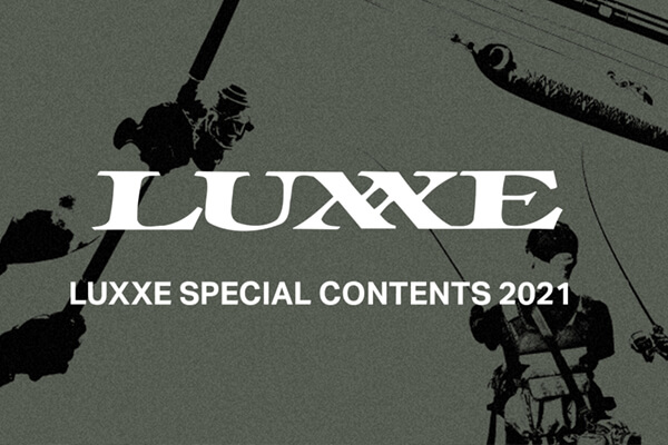 LUXXE SPECIAL CONTENTS 2021